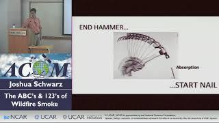 Joshua Schwarz: The ABC 123 of Wildfire Smoke (Aerosol Black Carbon: Absorption, Nucleation, Fate)