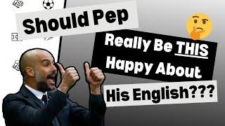How Well Does Pep Guardiola Speak English? | English Subtitles Available