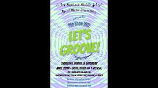 LBMS Vocal Music Association presents - Pop Show 2022 - LET'S GROOVE!