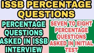 PERCENTAGE QUESTIONS IN ISSB INTERVIEW AND INITIAL ACADEMICS TEST , IMPORTANT GUIDELINE AND TRICKS.