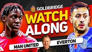 MANCHESTER UNITED vs EVERTON Live With MARK GOLDBRIDGE!