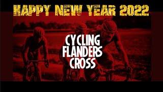 HAPPY NEW YEAR 2022/ Cycling Flanders Cross