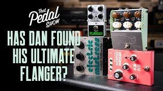 Has Dan Found His Ultimate Flanger Pedal? – That Pedal Show