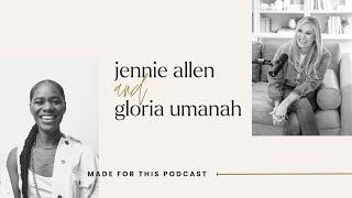 Hope for the Hopeless // Jennie Allen and Gloria Umanah on the Made For This Podcast