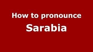 How to pronounce Sarabia (Spain/Spanish) - PronounceNames.com