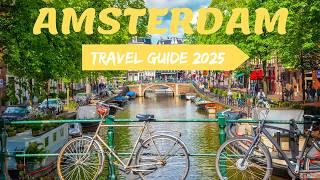 Amsterdam travel guide  2025 & Things to know