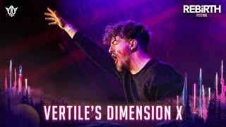 VERTILE’S DIMENSION X @ REBiRTH Festival 2023