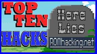 THE 10 BEST HACKS FROM ROMHACKING.NET!