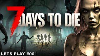 7 Days to Die 001 - erste Schritte [ deutsch / german / gameplay / lets play ]