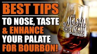 BEST TIPS TO ENHANCE YOUR PALATE FOR BOURBON!