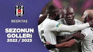 Beşiktaş | 2022/23 Sezonu Tüm Golleri | Süper Lig