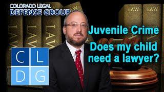 Colorado Juvenile Crime Lawyers -- 3 reasons why an attorney is necessary