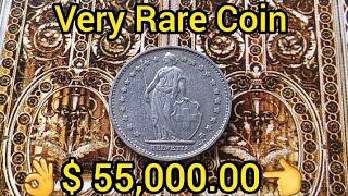 Rare and Expensive  $ 55,000,00  if you have One ! for this old coin Switzerland 1 Fr Helvetica