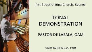 Tonal Demonstration (Pastor de Lasala, Hill & Son organ of Pitt Street Uniting Church)