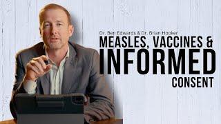Measles, Vaccines, and Informed Consent | Dr. Brian Hooker