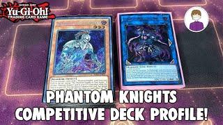 PHANTOM KNIGHTS *Competitive* DECK PROFILE! [justnutz]