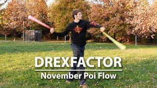 DrexFactor Poi Dancing and Flow: November 2017