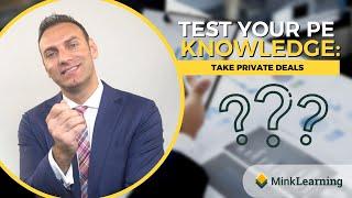 Take-Private Deals - Test Your PE Knowledge - Quiz #23