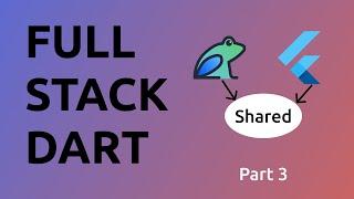 Flutter tutorial: Make full stack project same Code for Flutter and Backend