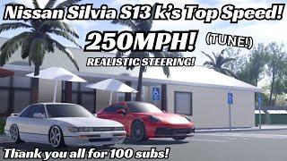 Nissan Silvia S13 K's Top Speed! 250 MPH! REALISTIC STEERING! (3/15) (Roblox SWFL Tunes)