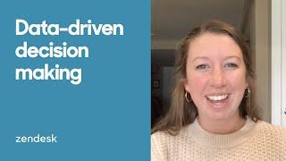 Zendesk Tutorial: Data-driven decision making