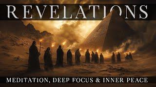 Revelations – Ancient Mystical Music for Meditation, Deep Focus & Inner Peace