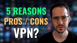 5 Pros and Cons of Using a VPN!