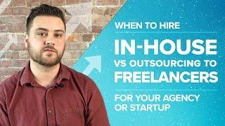 When to Hire In-house vs. Outsourcing to Freelancers for your Agency or Startup - Proposify Biz Chat