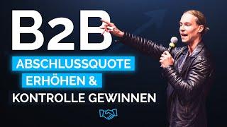 B2B Verkaufsgespräche: Mehr Kontrolle & höhere Abschlussquote (Unsere 12-Stufen Methode)