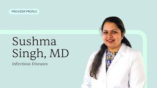 Meet Sushma Singh, MD | CLS Health Infectious Diseases