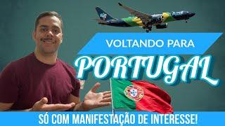 Voltando para Portugal  só com manifestação de interesse, como foi minha imigração