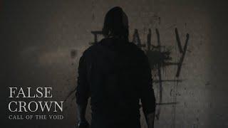 FALSE CROWN - Call Of The Void (Official Video)