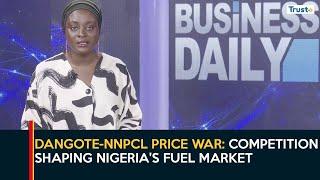 Dangote-NNPCL Price War: Competition Shaping Nigeria's Fuel Market | Business Daily