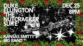 KSTV | Kansas Smitty's Big Band present Duke Ellington's Nutcracker - London Jazz Music