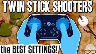 Steam Controller - My Best Settings for Twin Stick Shooters - Tips