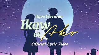 Dave Ferraren 'Ikaw at Ako' (Official Lyric Video)