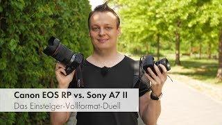 Canon EOS RP vs. Sony A7 II | Duell der Einsteiger-Vollformat-DSLMs [Deutsch]