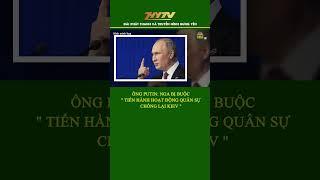 Ông Putin: Nga Bị Buộc " Tiến Hành Hoạt Động Quân Sự Chống Lại Kiev "  #putin #kiev #nga