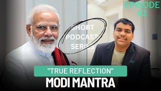 Modi mantra | Narendra Modi | true reflection short series podcast true reflection episode 2 by Divy