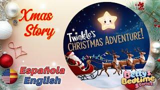 Twinkle Christmas Adventure! The BEST Xmas Bedtime Stories for Kids in Spanish and English