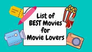 List of BEST Movies for Movie Lovers | Must Watch these Movies