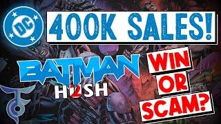 Batman #158 400K Orders—Hush 2 Glory or Variant Scam?!