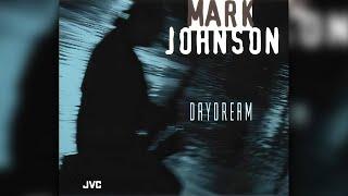 Mark Johnson - Daydream