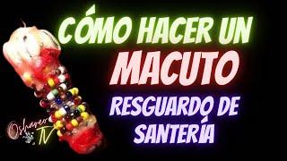 COMO HACER UN MACUTO DE SANTERIA | OSHAREO