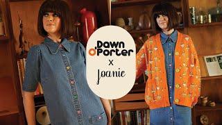 Dawn O'Porter X Joanie