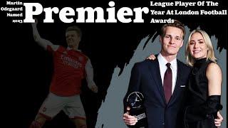 Martin Odegaard Named 2023 Premier League PLAYER Of The YEAR | London Football Awards |