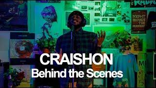 CRAISHON: Behind the Scenes (Local Vibes)