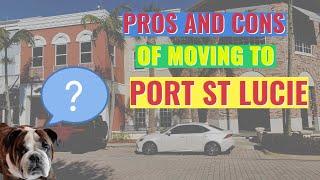 MOVING TO PORT ST LUCIE FLORIDA, LEARN THE PROS AND CONS