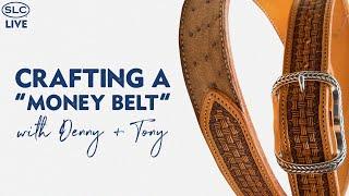 Crafting a Money Belt w/ Denny + Tony