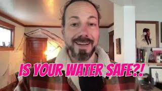 Warning: Your Water May Be Unsafe!